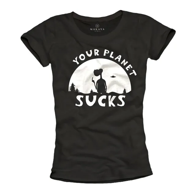 MAKAYA Your Planet Sucks T-Shirt Donna Cotone Taglia L