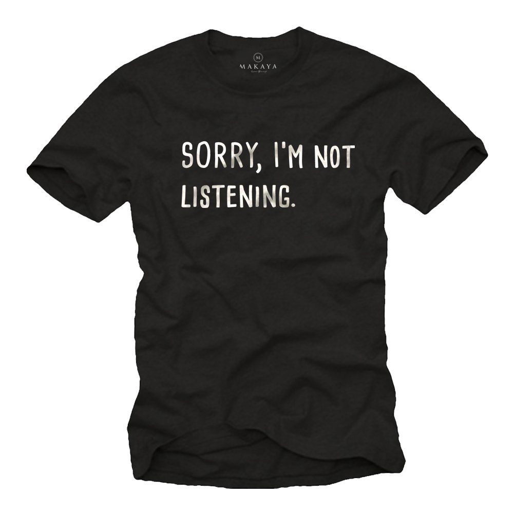 MAKAYA Sorry Not Listening t-shirt uomo cotone XL