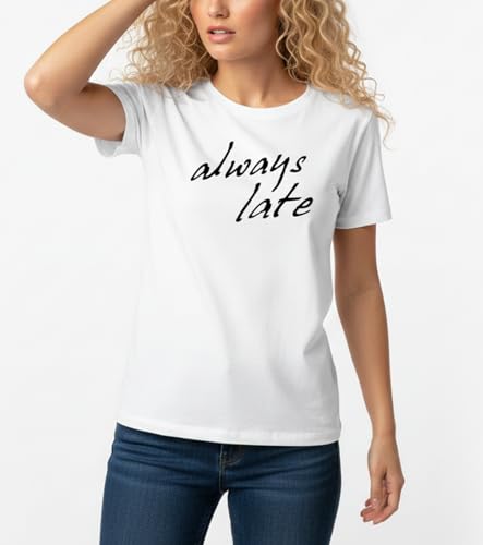 MAKAYA Always Late T-Shirt Donna Cotone Scritta Divertente M