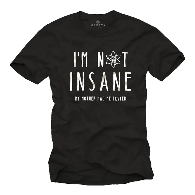 MAKAYA I'm Not Insane maglietta uomo 3XL 100% cotone