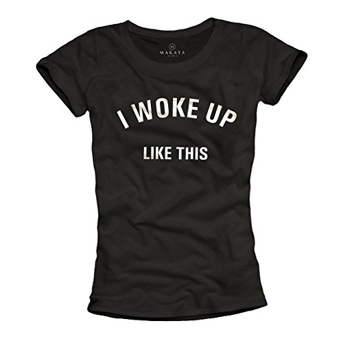 MAKAYA T-Shirt Donna Maglietta Cotone Swag Woke Up Like This L