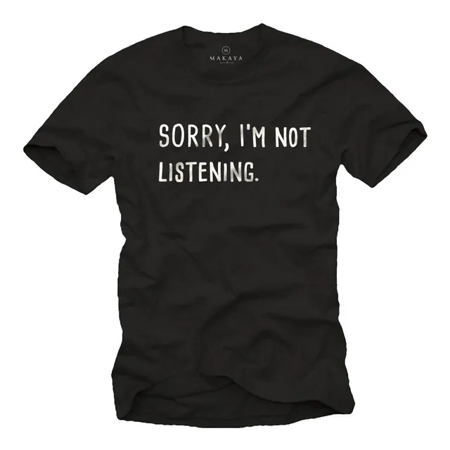 MAKAYA Sorry Not Listening t-shirt uomo cotone XL