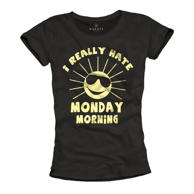 MAKAYA T-Shirt Donna I Really Hate Monday Morning maglietta nera M cotone